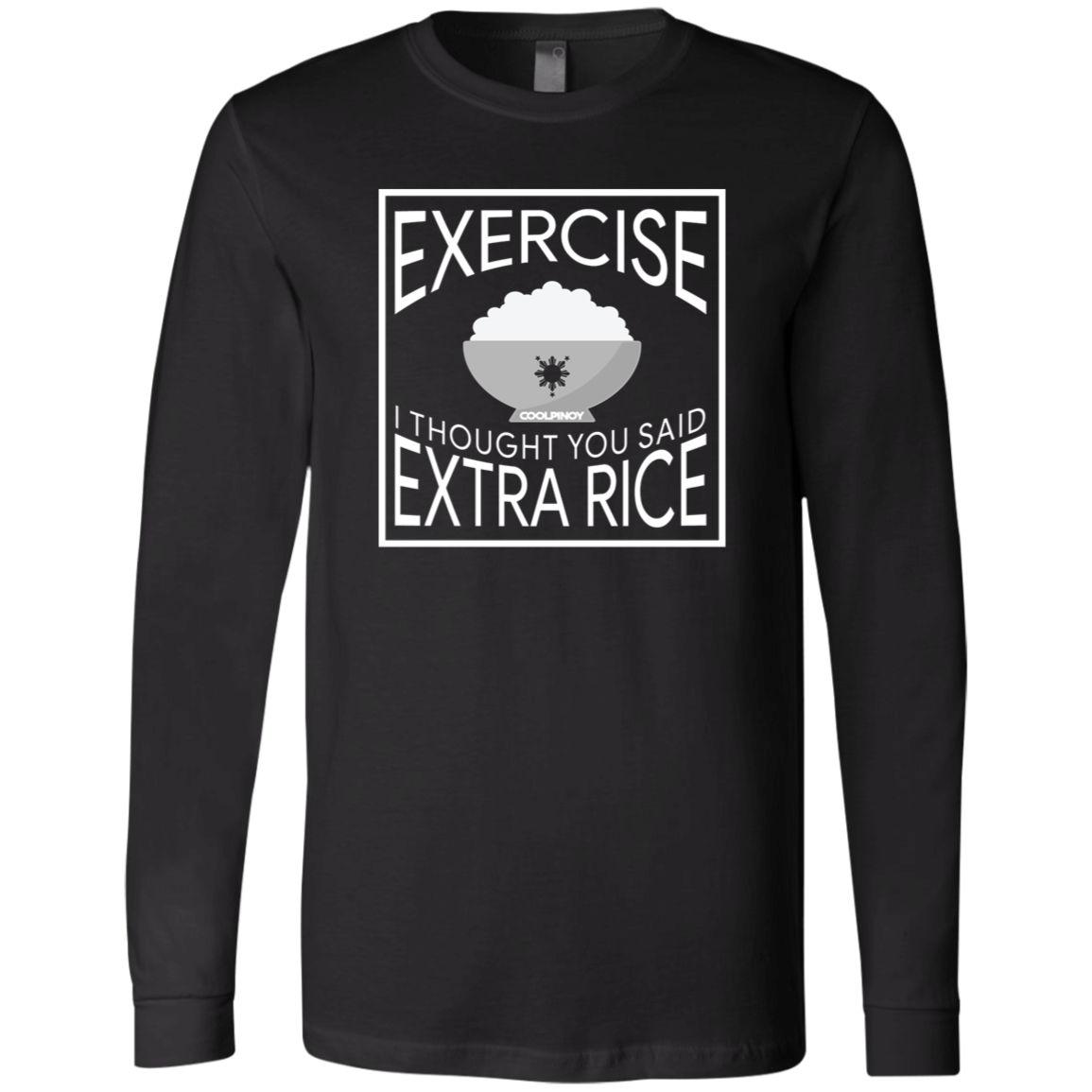 Exercise I Thought You Said Extra Rice Mens Jersey Long Sleeve T-Shirt