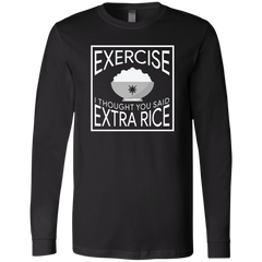 Exercise I Thought You Said Extra Rice Mens Jersey Long Sleeve T-Shirt
