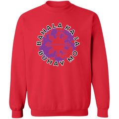 Bahala Ka Sa Buhay Mo Unisex Crewneck Pullover Sweatshirt