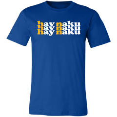 Hay Naku in Triple Unisex Jersey T-Shirt