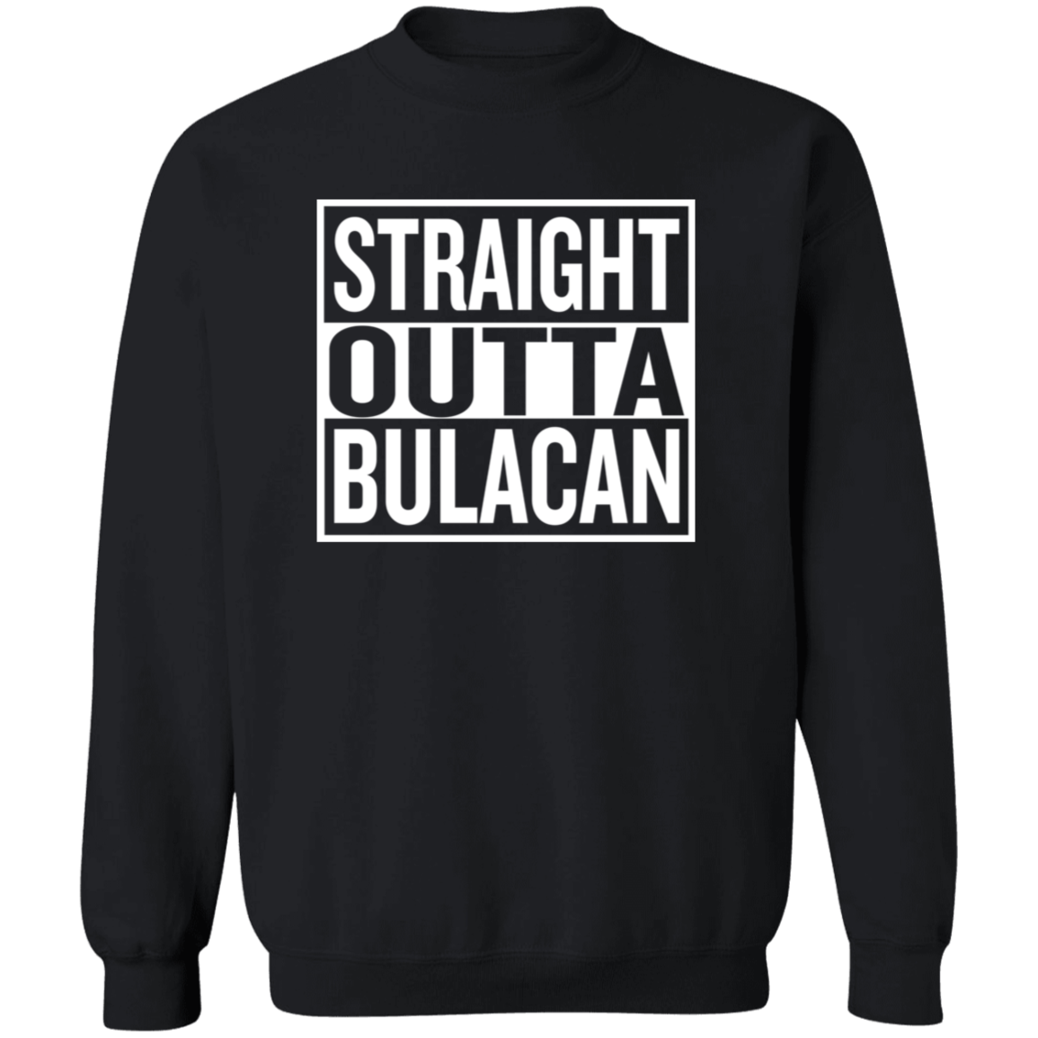 Straight Outta Bulacan Unisex Crewneck Pullover Sweatshirt