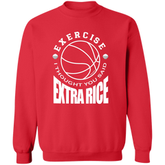 Exercise I Thought You Said Extra Rice Basketball Unisex Crewneck Pullover Sweatshirt