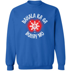 Bahala Ka Sa Buhay Mo Star Unisex Crewneck Pullover Sweatshirt