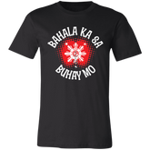 Bahala Ka Sa Buhay Mo Star Unisex Jersey T-Shirt