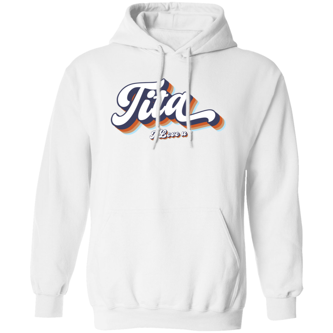 Tita I Love U Unisex Pullover Hoodie