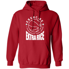 Exercise I Thought You Said Extra Rice Basketball Unisex Pullover Hoodie