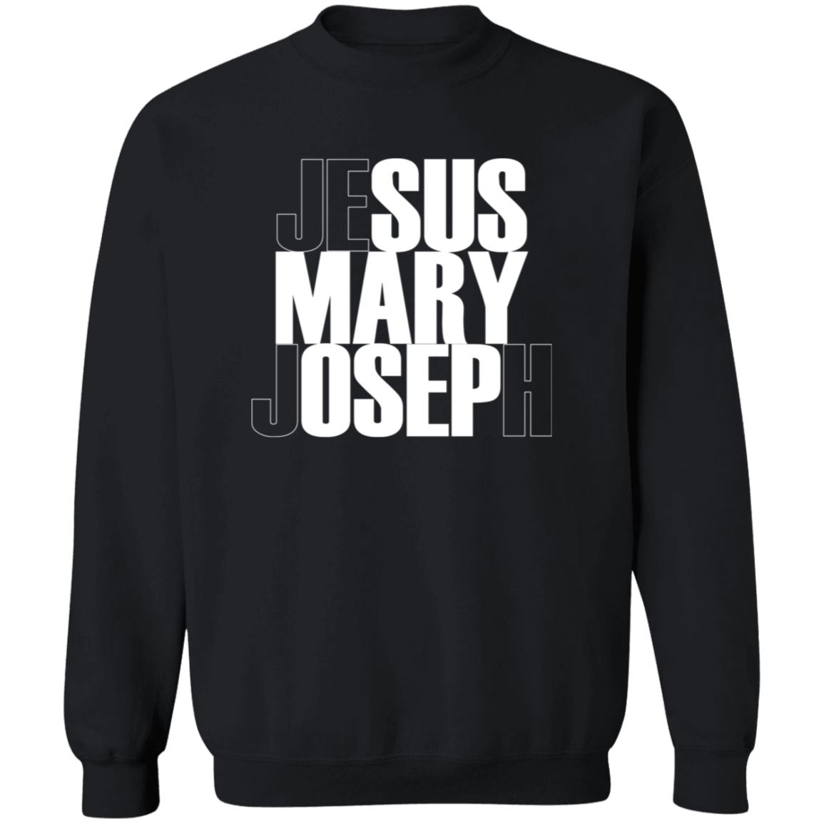 Jesus Mary Joseph Unisex Crewneck Pullover Sweatshirt