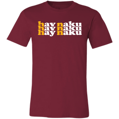 Hay Naku in Triple Unisex Jersey T-Shirt