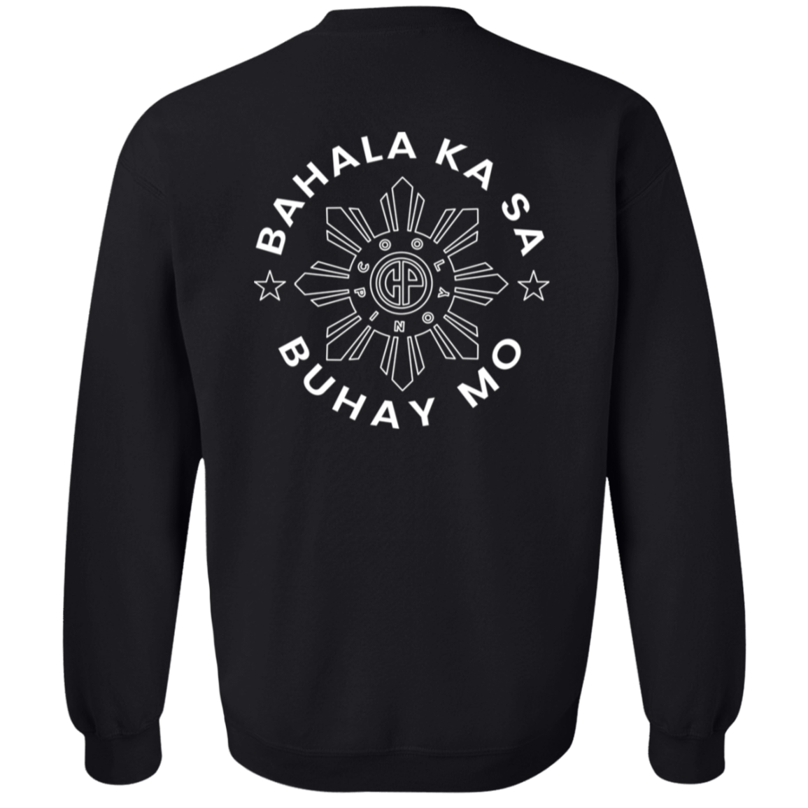 Bahala Ka Sa Buhay Mo CP Unisex Crewneck Pullover Sweatshirt