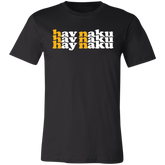 Hay Naku in Triple Unisex Jersey T-Shirt