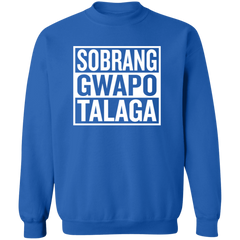 Sobrang Gwapo Talaga Unisex Crewneck Pullover Sweatshirt