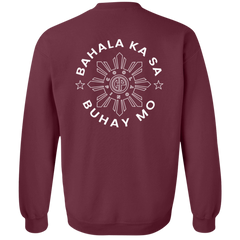 Bahala Ka Sa Buhay Mo CP Unisex Crewneck Pullover Sweatshirt