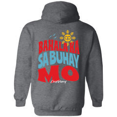 Bahala Ka Sa Buhay Mo Unisex Pullover Hoodie