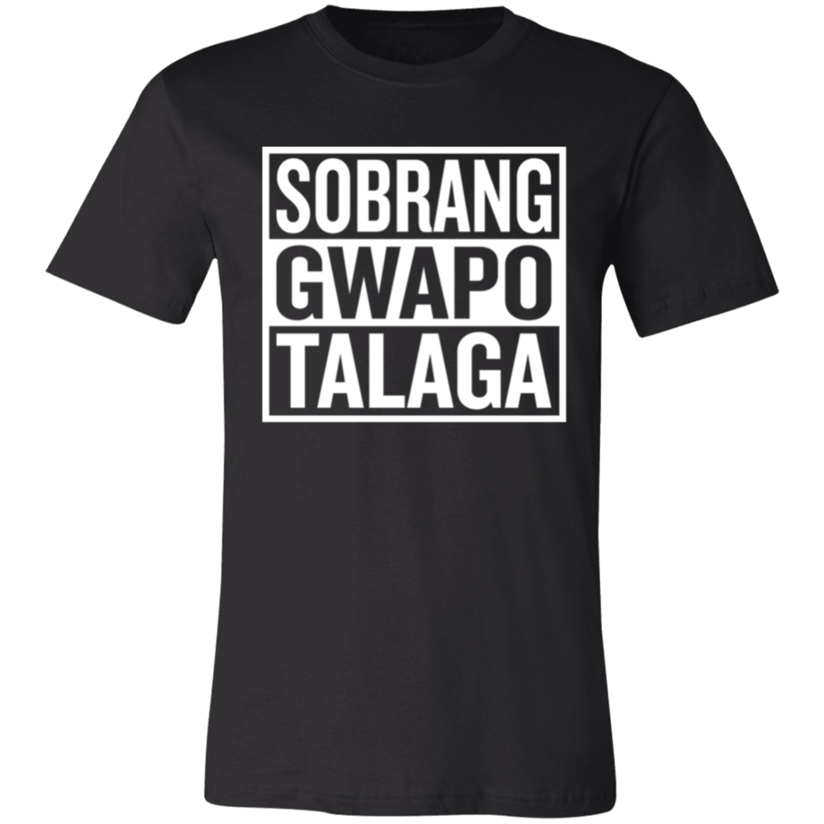 Sobrang Gwapo Talaga Unisex Jersey T-Shirt