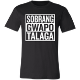 Sobrang Gwapo Talaga Unisex Jersey T-Shirt