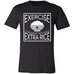 Exercise I Thought You Said Extra Rice Unisex Jersey T-Shirt