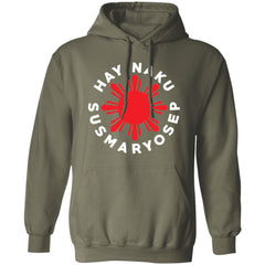 Hay Naku Susmaryosep Red Sun Unisex Pullover Hoodie