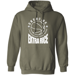 Exercise I Thought You Said Extra Rice Basketball Unisex Pullover Hoodie