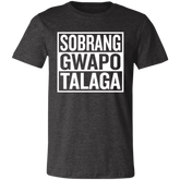 Sobrang Gwapo Talaga Unisex Jersey T-Shirt