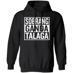 Sobrang Ganda Talaga Unisex Pullover Hoodie