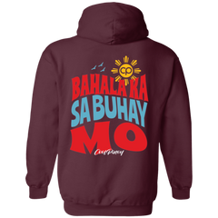 Bahala Ka Sa Buhay Mo Unisex Pullover Hoodie