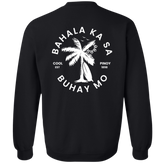 Bahala Ka Sa Buhay Mo Palm Tree Unisex Crewneck Pullover Sweatshirt
