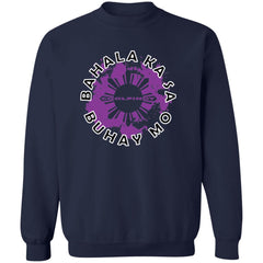 Bahala Ka Sa Buhay Mo Unisex Crewneck Pullover Sweatshirt