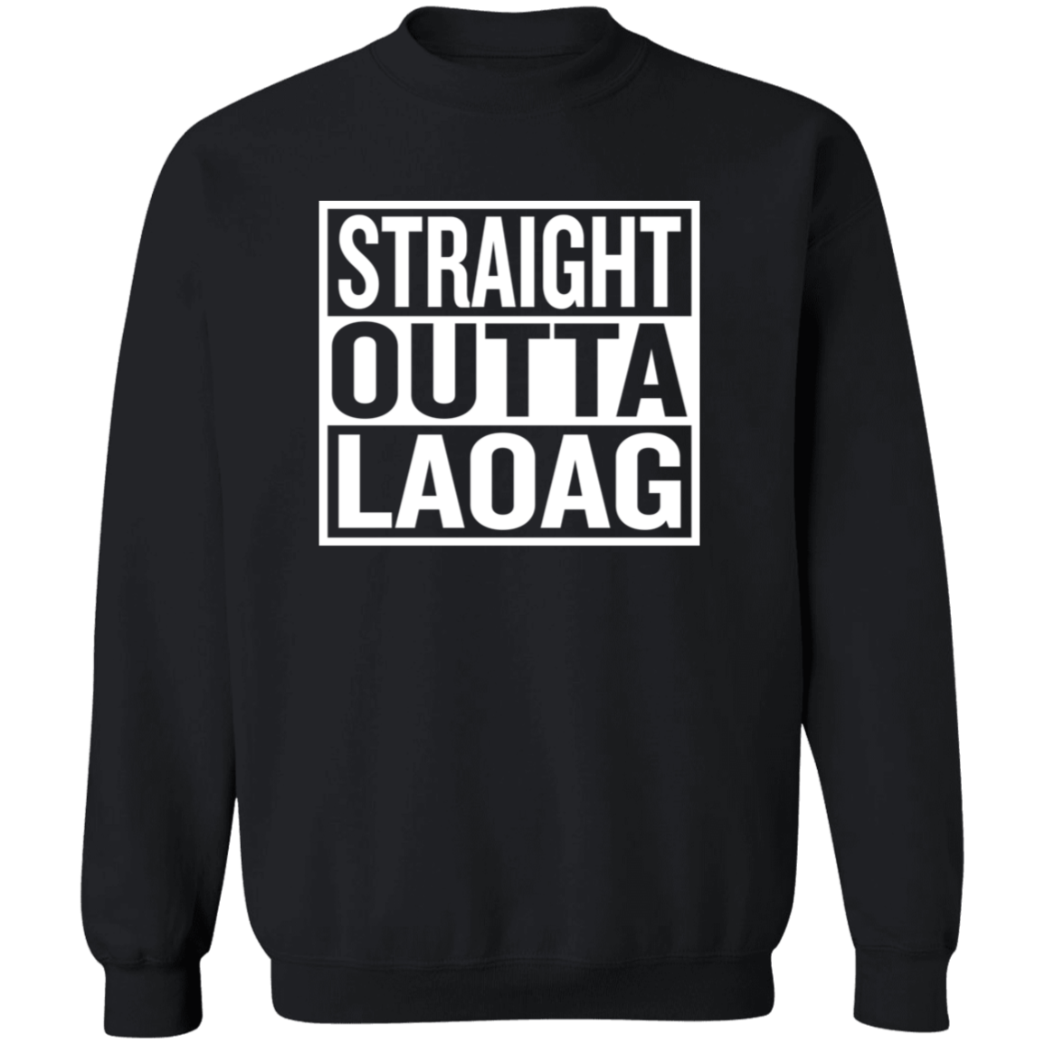 Straight Outta Laoag Unisex Crewneck Pullover Sweatshirt