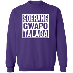 Sobrang Gwapo Talaga Unisex Crewneck Pullover Sweatshirt