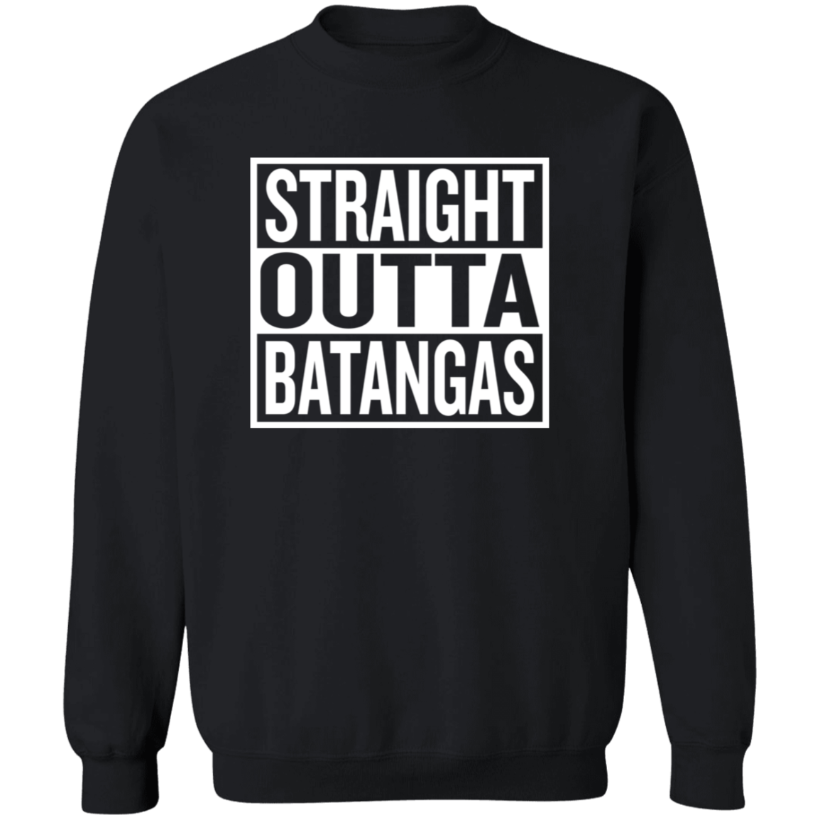 Straight Outta Batangas Unisex Crewneck Pullover Sweatshirt