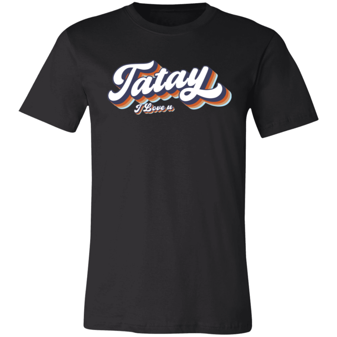 Tatay I Love U Unisex Jersey T-Shirt