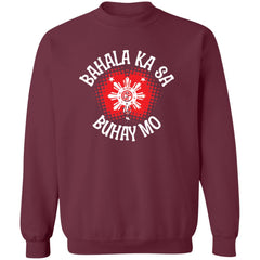 Bahala Ka Sa Buhay Mo Star Unisex Crewneck Pullover Sweatshirt