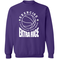 Exercise I Thought You Said Extra Rice Basketball Unisex Crewneck Pullover Sweatshirt