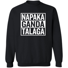 Napaka Ganda Talaga Unisex Crewneck Pullover Sweatshirt