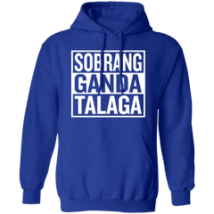 Sobrang Ganda Talaga Unisex Pullover Hoodie