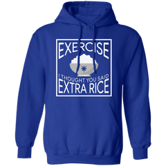 Exercise I Thought You Said Extra Rice Unisex Pullover Hoodie