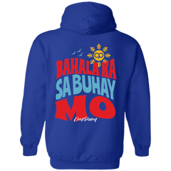 Bahala Ka Sa Buhay Mo Unisex Pullover Hoodie