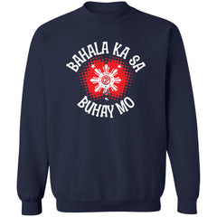 Bahala Ka Sa Buhay Mo Star Unisex Crewneck Pullover Sweatshirt