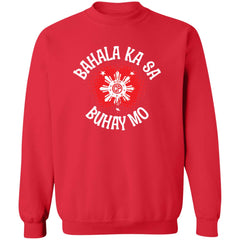 Bahala Ka Sa Buhay Mo Star Unisex Crewneck Pullover Sweatshirt