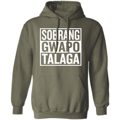 Sobrang Gwapo Talaga Unisex Pullover Hoodie