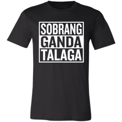 Sobrang Ganda Talaga Unisex Jersey T-Shirt