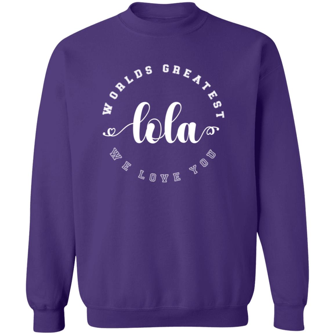 Worlds Greatest Lola We Love You Unisex Crewneck Pullover Sweatshirt