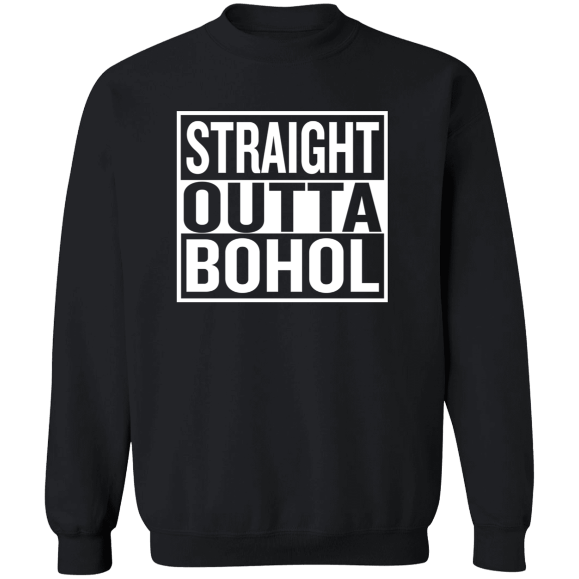 Straight Outta Bohol Unisex Crewneck Pullover Sweatshirt