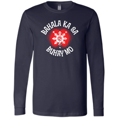 Bahala Ka Sa Buhay Mo Star Unisex Jersey Long Sleeve T-Shirt