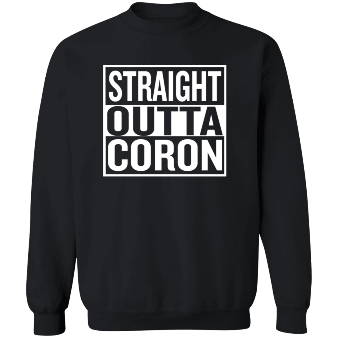 Straight Outta Coron Unisex Crewneck Pullover Sweatshirt