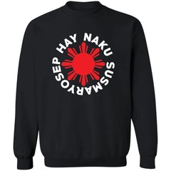 Hay Naku Susmaryosep Red Sun Unisex Crewneck Pullover Sweatshirt