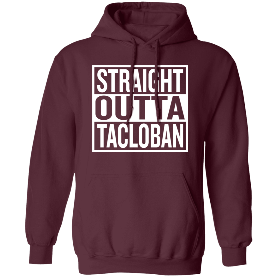 Straight Outta Tacloban Unisex Pullover Hoodie