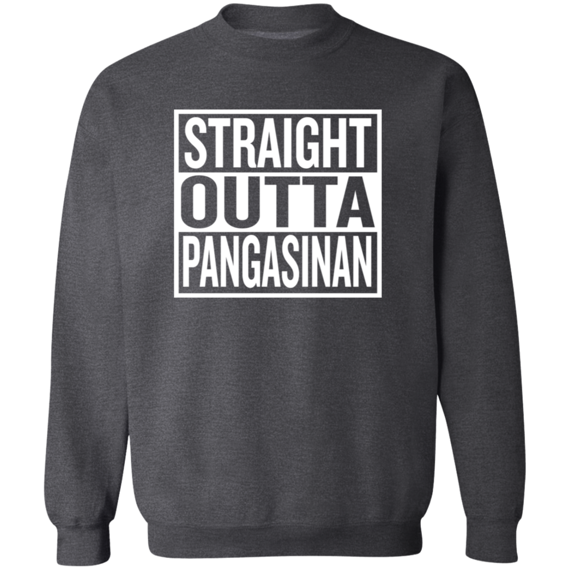 Straight Outta Pangasinan Unisex Crewneck Pullover Sweatshirt