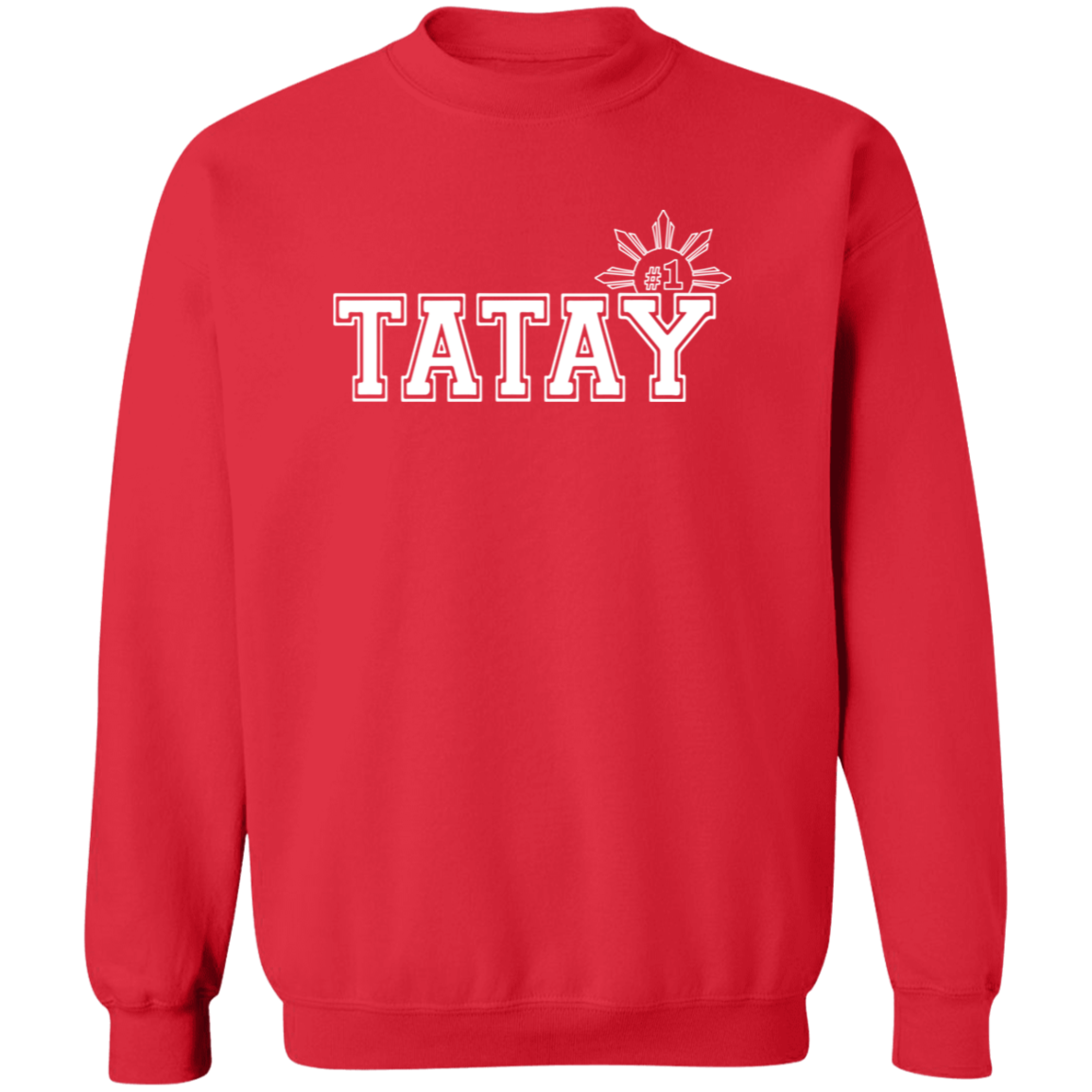 No 1 Tatay Unisex Crewneck Pullover Sweatshirt