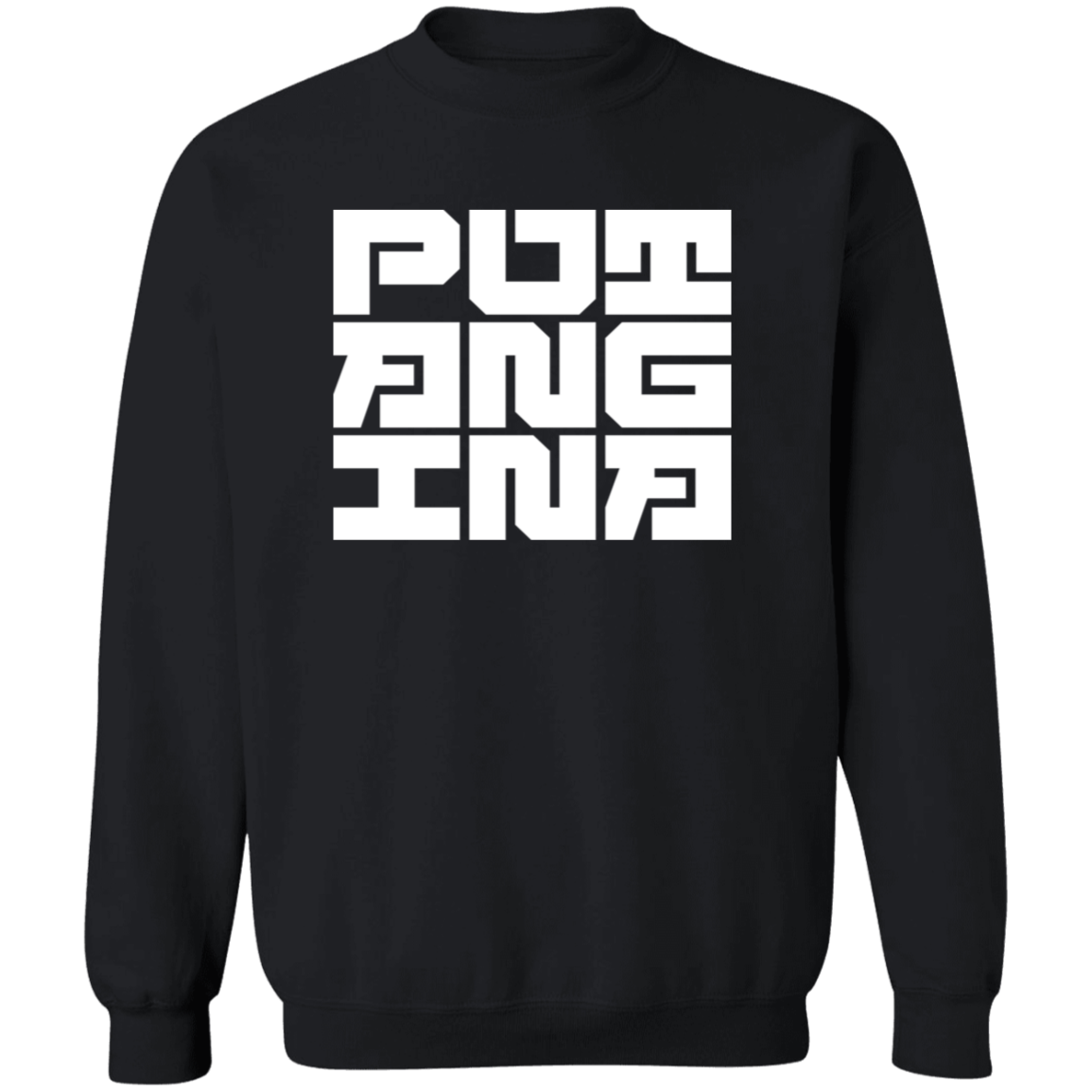 Putangina Square Unisex Crewneck Pullover Sweatshirt